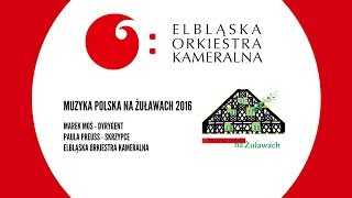 Elbląska Orkiestra Kameralna i Paula Preuss