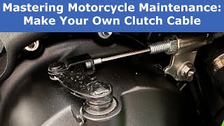 Making a Clutch Cable