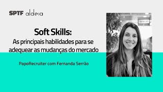 Soft Skills essenciais para trabalhar em uma startup.