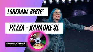 Loredana Bertè - Pazza - karaoke (SL)