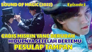 SOUND OF MAGIC EPISODE 1 SUB INDO || DRAMA TERBARU JI CHANG WOOK ANNARASUMANARA