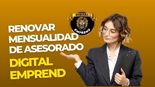 Cómo renovar la mensualidad de mi asesorado en Digital Emprend