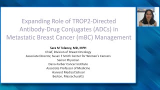 Expanding Role of TROP2-Directed ADCs in mBC Management — Sara M Tolaney, MD, MPH