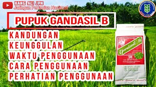 PUPUK GANDASIL B KANDUNGAN MANFAAT KEGUNAAN CARA PAKAI UNTUK PERTANIAN