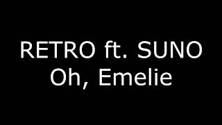 Retro Ft. SUNO - Oh Emelie