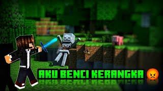 LIVE🔴AKU BENCI KERANGKA - MINECRAFT SURVIVAL