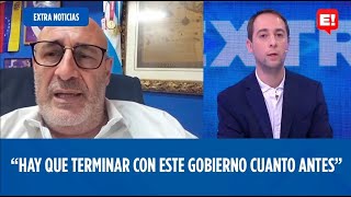 SANTIAGO CÚNEO "HAY QUE TERMINAR CON ESTE GOBIERNO CUANTO ANTES" | EXTRA NOTICIAS