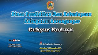 Gebyar Budaya Kabupaten Karanganyar  /  16 Desember 2023 Gedung Teater Kabupaten Karanganyar