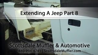 Extending A Jeep Part 8 - Scottsdale Muffler & Automotive