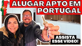 COMO CONSEGUIR ALUGAR APARTAMENTO EM PORTUGAL?