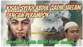 Kisah Syekh Abdul Qadir Jaelani dengan Perampok