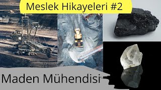 MADEN MÜHENDİSLİĞİ |Meslek Hikayeleri 2. Bölüm|