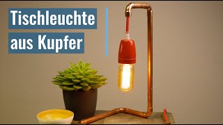 Tischleuchte aus Kupfer selber bauen