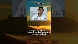 Gus Baha : Kyai Boleh Maksiat