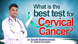 The Best test for Cervical Cancer | Dr. Sainath Bhethanabhotla | Sr. Medical Oncologist |Hi9 |