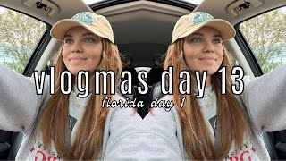 FLORIDA DAY 1 | VLOGMAS DAY 13