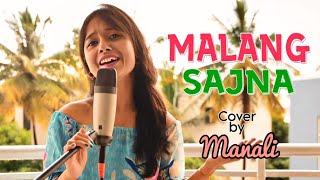 Malang Sajna | Sachet-Parampara | T-Series | Music Video | Cover by Manali Shyam