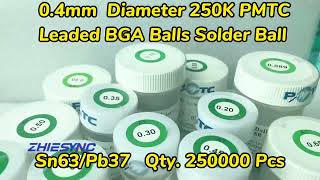 0.4mm Diameter Leaded 250KPCS PMTC BGA balls,Solder Ball,Solder BGA,Solderball,For BGA Reballing