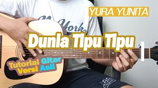 (Tutorial Gitar) Dunia Tipu Tipu - Yura Yunita