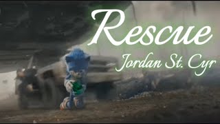 Rescue - Jordan St. Cyr (Music Video) [Sonic The Hedgehog]