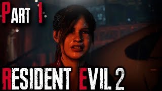 RESIDENT EVIL 2 REMAKE | Claire Redfield Gameplay - Story A | Walkthrough Part 1 | (RE2)