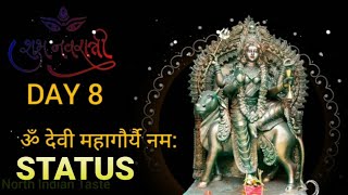 Navratri Day 8 Status |ॐ देवी महागौर्यै नम: | Happy Navratri Status | Durga Ashtami Status