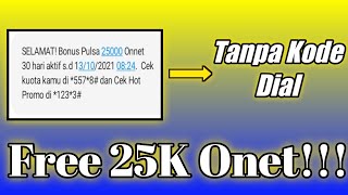 cara dapat pulsa Onet 25K tanpa kode dial apapun😱😱😱😱(Free 25K Onet !!!!!)