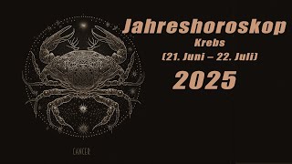 Jahresvorschau 2025 für Krebs (22. Juni – 22. Juli) Horoskope/Sternzeichen