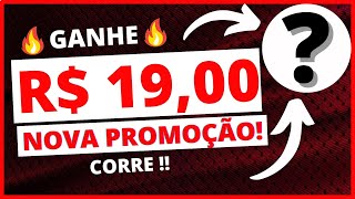 🔥GANHE ATÉ R$ 19,00 COM ESSA PROMOÇÃO  NO MESMO DIA!!