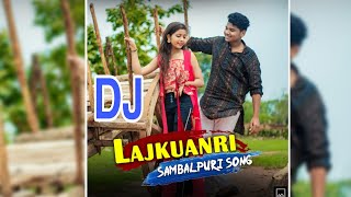 LAJKUANRI || SAMBALPURI DJ SONG || DJ KUNA ND DJ BISU VIBES MUSIC OFFICIAL