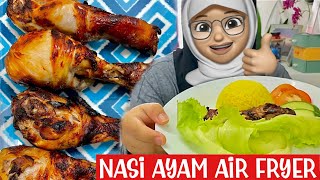 MASAK NASI AYAM DENGAN AIR FRYER