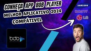 COMO BAIXAR E INSTALAR O APLICATIVO BOB PLAYER VERSÃO 2024 NA TV SAMSUNG LG MELHOR APP IPTV DE 2024