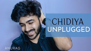 Vilen - Chidiya (Unplugged) | Cover | Anurag Kumar