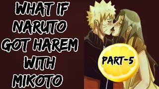 What If Naruto Got Harem with Mikoto || Part-5 || Naruto Lemon