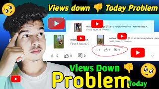 Views down यूट्यूब वीडियो 🥺 || How to problem shorts views 😭 Help Youtube 🙏🙏🏼