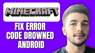 How To Fix Error Code Drowned In Minecraft Android