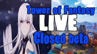 Tower of Fantasy Closed beta stream !