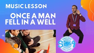 Once A Man Fell In A Well Part 1 | KS2 Homeschool Music Lesson from Sing Education