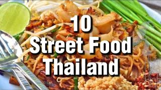 Amazing 10 Street Food Thailand