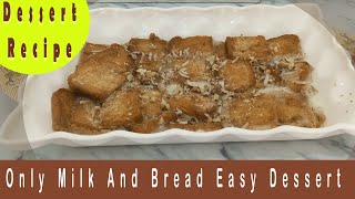 Only Milk And Bread Easy Dessert  | Meal Time dessert recipes 😋😋😋