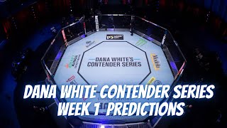 Dana White Contender Series Week 1 Predictions