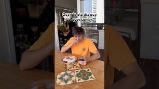 Quando ela diz que não quer comida…