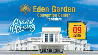 GRAND OPENING CEREMONY | EDEN GARDEN CONVENTION CENTRE, PANDALAM | 09.09.23 @ 03.00PM