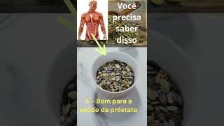 Você precisa saber disso( benefícios da semente de abóbora para o organismo) #shortvideo