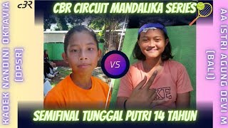 Semifinal Putri 14 TH 🎾Kadek Nandini Oktavia (DPSR) vs AA Istri Agung Devi M (Bali)CBR mandalika