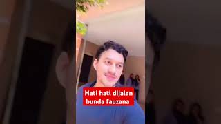 Hati hati dijalan bunda fauzana