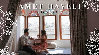 Amet Haveli | Udaipur | Rajasthan Series | Heritage stay | Ambrai Restaurant