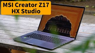 Profesyonellerin hayali - MSI Creator Z17 HX Studio incelemesi