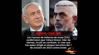 #NewsOnline📰 - #Israel ▶️ Las Fuerzas de Defensa confirmaron que Yahya Sinwar, líder de Hamas murió