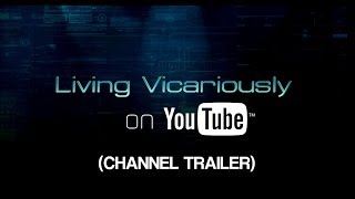 Living Vicariously Channel [TRAILER]